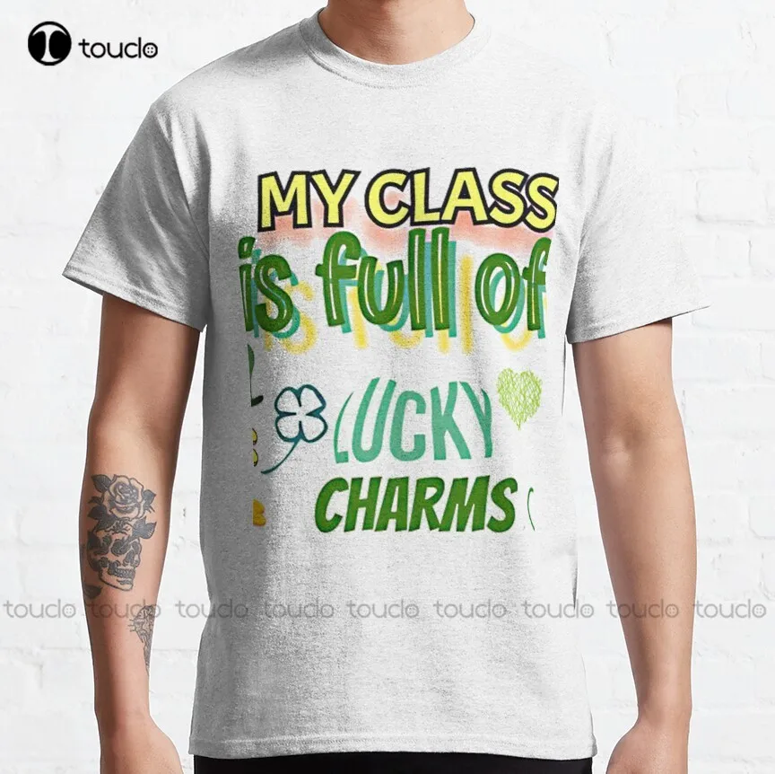 

My Class Is Full Of Lucky Charms St.Patrick’S Day Classic T-Shirt Black And White Shirt Custom Aldult Teen Unisex Xs-5Xl Retro