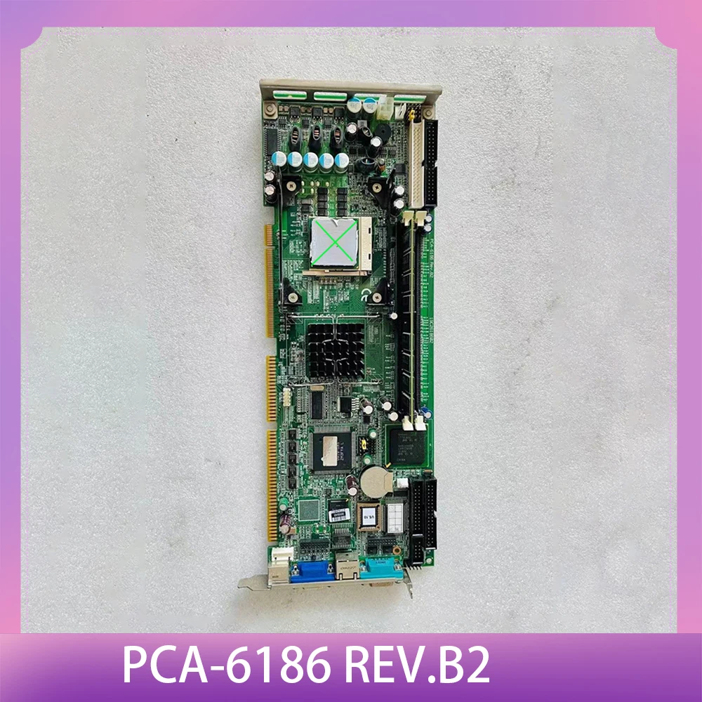 Оригинальная материнская плата промышленного компьютера для ADVANTECH PCA-6186 REV.B2