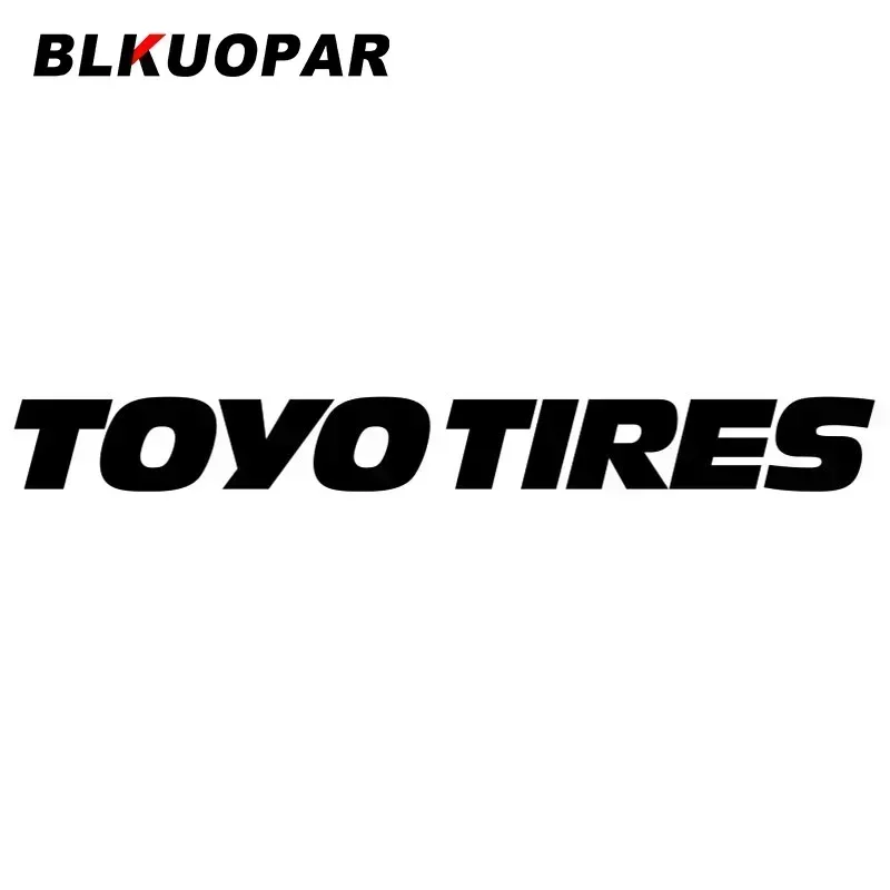

BLKUOPAR для шин Toyo, автомобильные наклейки, водонепроницаемые наклейки, устойчивые к царапинам, индивидуальные высечки, автомобильные аксессуары для лобового стекла