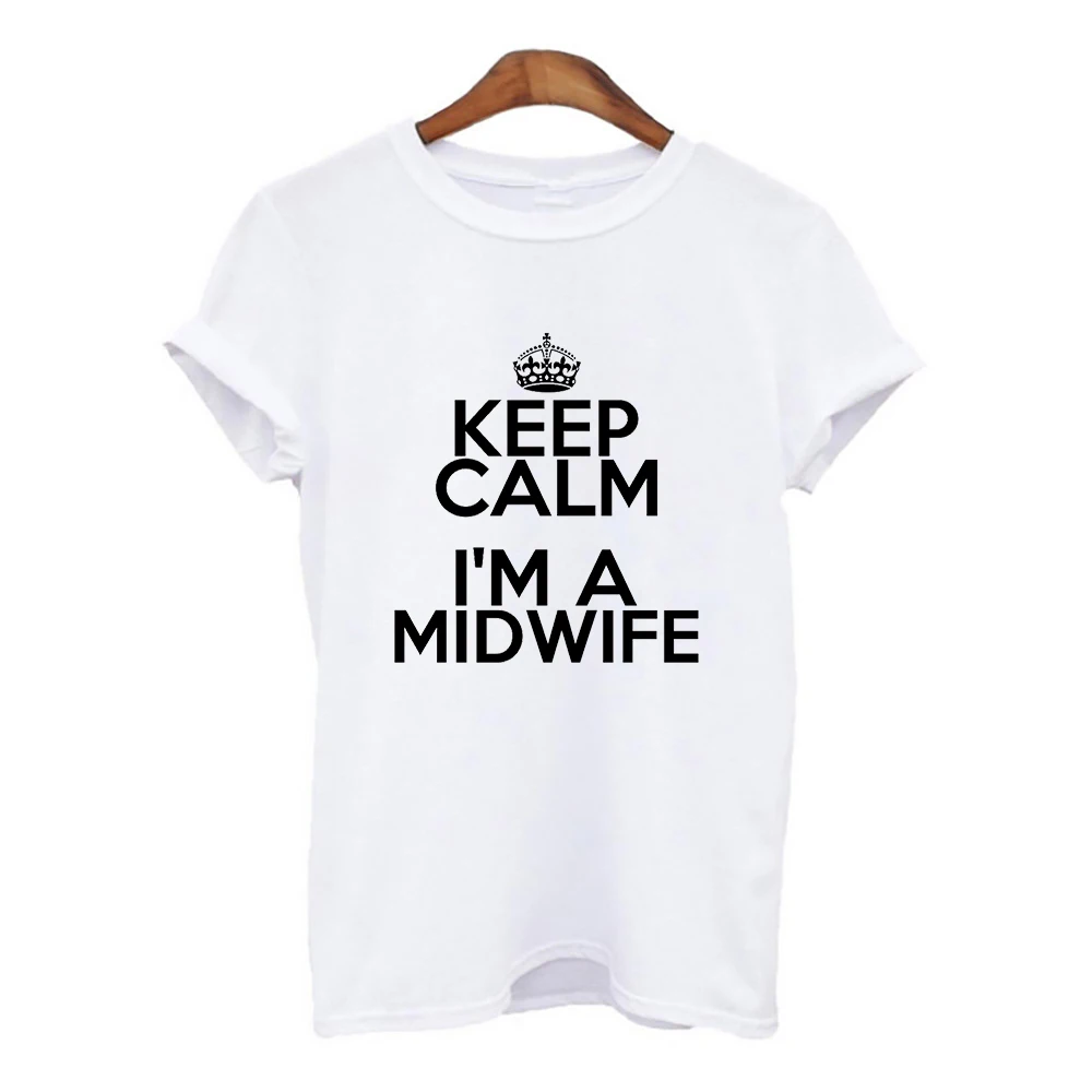 

Keep calm I'm a midwife t-shirt summer doctor nurse print t-shirt fashion Woment shirt Harajuku graphic t-shirt