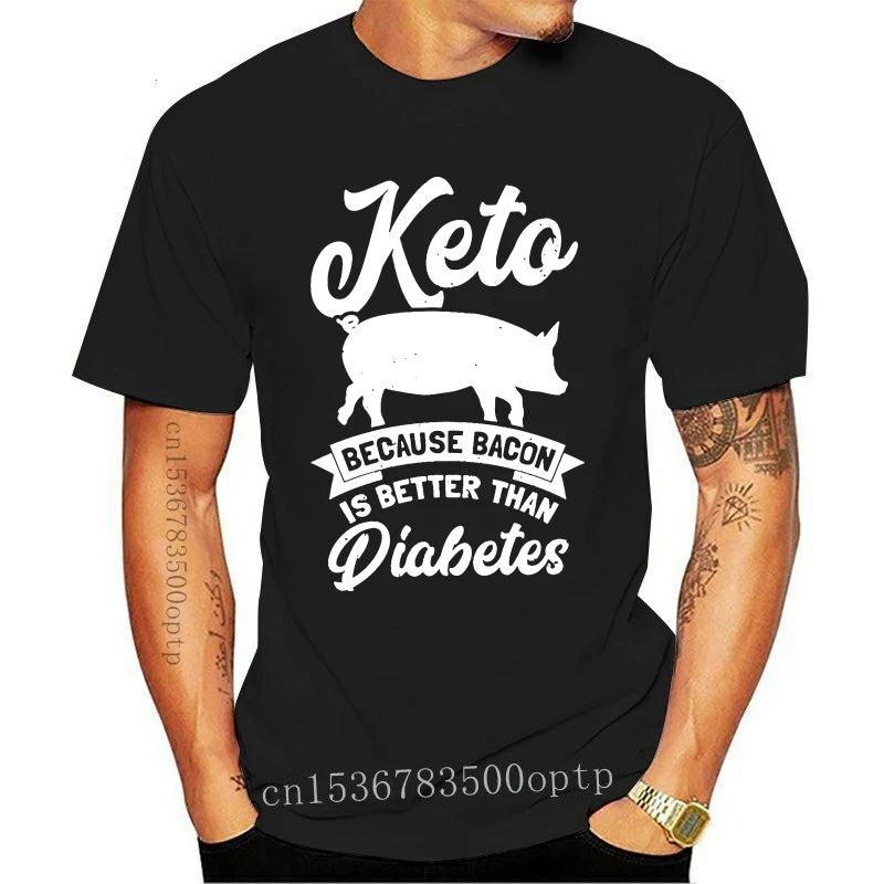 Man Clothing Keto Ketogenic Diet Bacon Is Better Than Diabetes Gift Baseball  T Shirt Designing Cotton S-3xl Streetwear Gift Bas