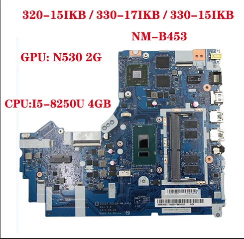 

EG523 EG524 NM-B453 for Lenovo ideapad 320-15IKB / 330-17IKB / 330-15IKB laptop motherboard with CPU I5-8250U 4GB +GPU N530 2G