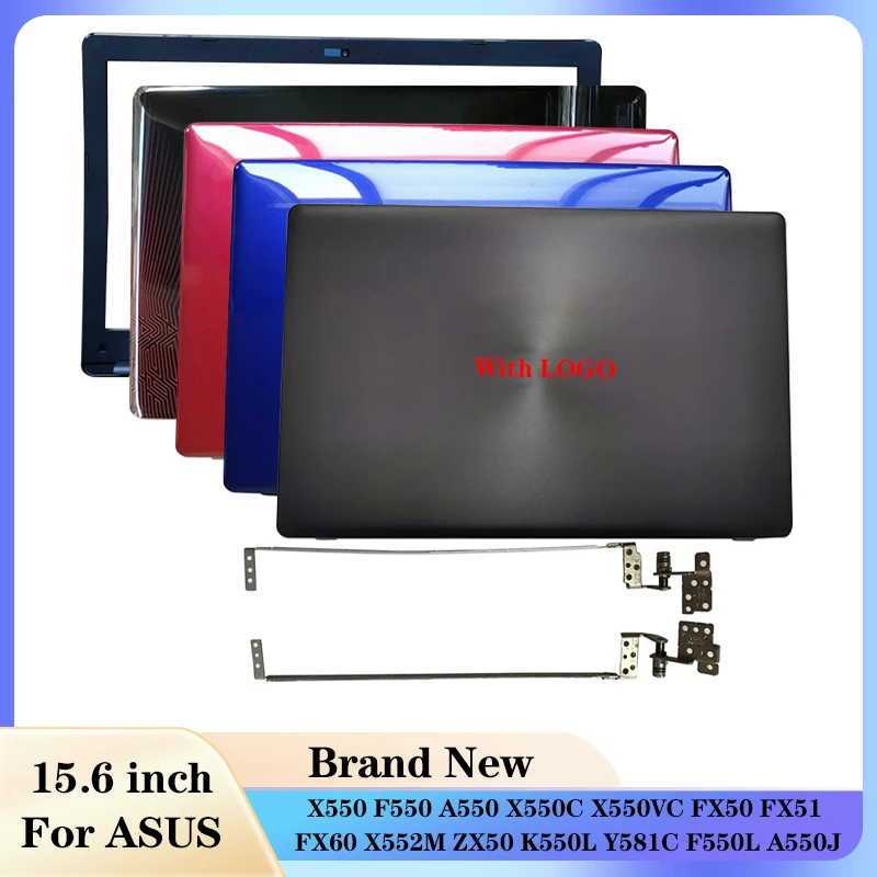 

For Asus X550 F550 A550 X550C X550VC FX50 FX51 FX60 X552M ZX50 K550L Y581C F550L A550J Laptop Back Cover/Front Bezel/Hinges