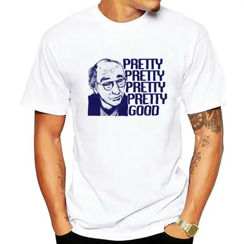 

Curb Your Enthusiasm Pretty Good Larry David Iconic American Comedy TV Show Unofficial Mens T Shirt