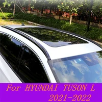 For HYUNDAI TUSON L 2021 2022 luggage rack thickened aluminum alloy roof rack free punch luggage rack high quality New Listing