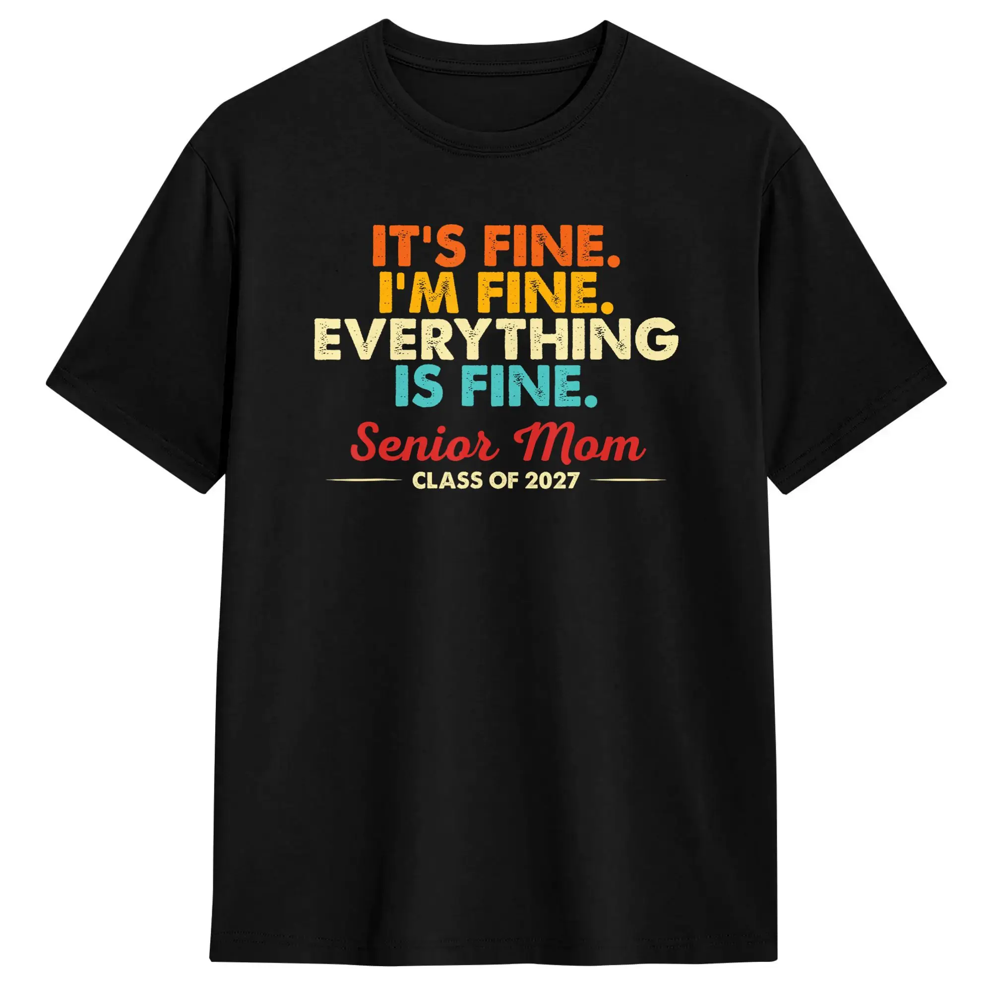 Фото Мужские футболки в стиле ретро I‘m Fine Everything is Fine Senior Mom Class of 2027, хлопковая одежда, хипстерская футболка с короткими рукавами и круглым воротником №1