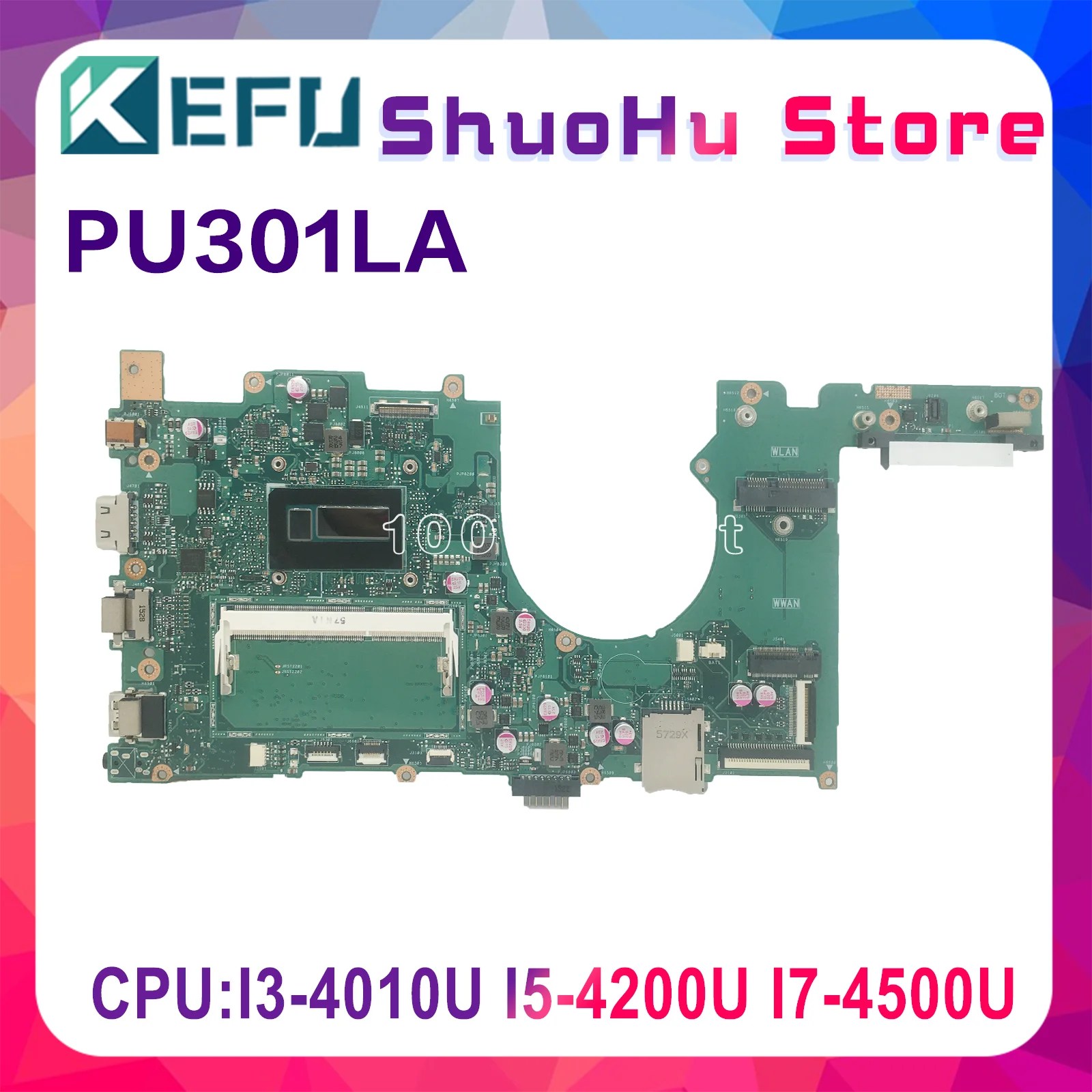 

KEFU PU301LA Mainboard For ASUS PU301L W/ I3-4005U/4010U I5-4200U I7- 4500U New Laptop Motherboard Full Function Test Work 100%
