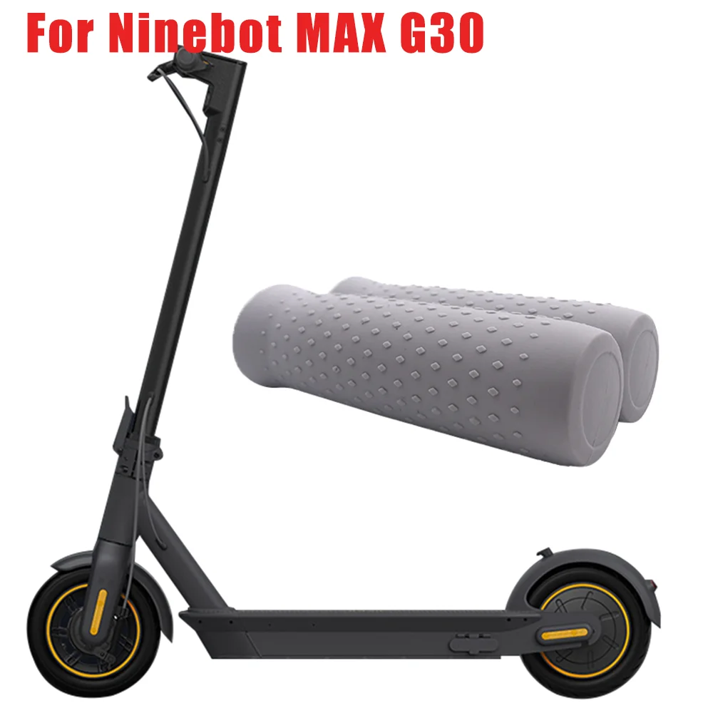 Roller Silikon Griffe Lenker Abdeckungen Für Ninebot MAX G30 Smart Elektrische KickScooter Softy Faltbare Griff Reiten Zubehör