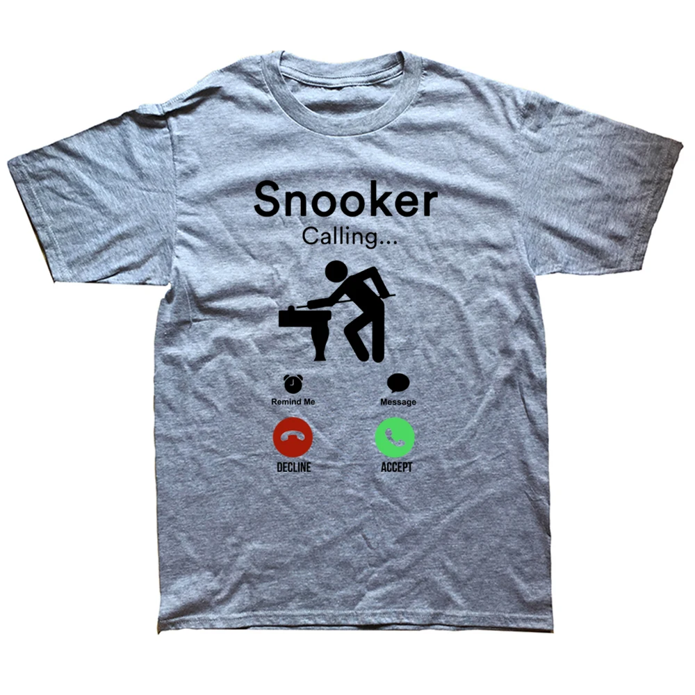 

Funny Snooker Calling T Shirts Graphic Cotton Streetwear Short Sleeve O-Neck Harajuku Oversized T-shirt Mens Clothing