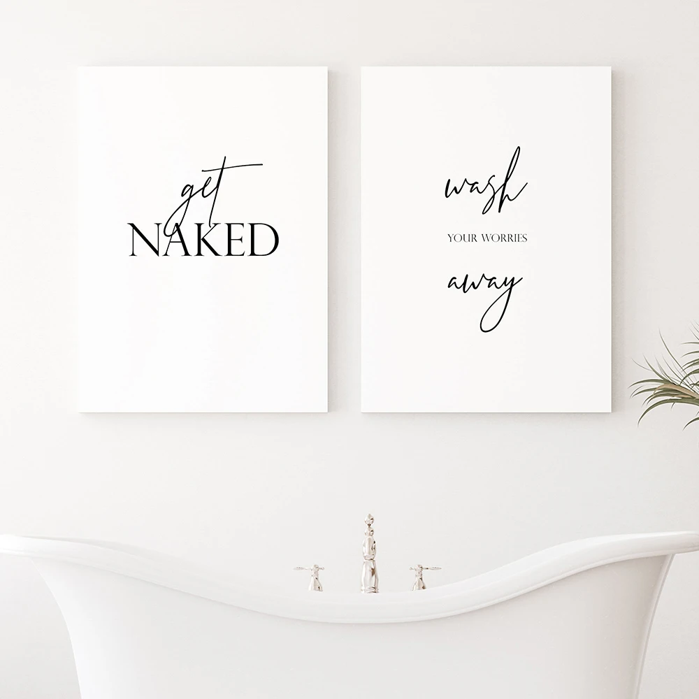 

Get Naked Quotes Poster Wash Your Worries Away Art Print Nordic Quote Canvas Painting Minimal Modern Wall Picture Bathroom Decor
