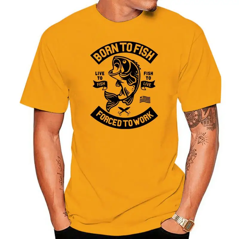 

Born To Fish T Shirts Forced To Work Club Fishings Men Tshirt Top Quality 2022 New Fisherman Pure Cotton short sleeves Tee shirt