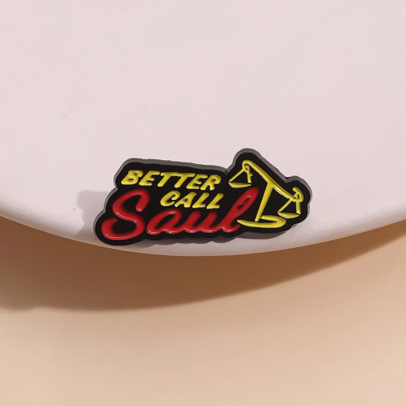 

Better Call Saul Enamel Pin Custom Balance Weighing Brooch Badges Jewelry For Women Men's Lapel Pin Hats Shirts Wholesale