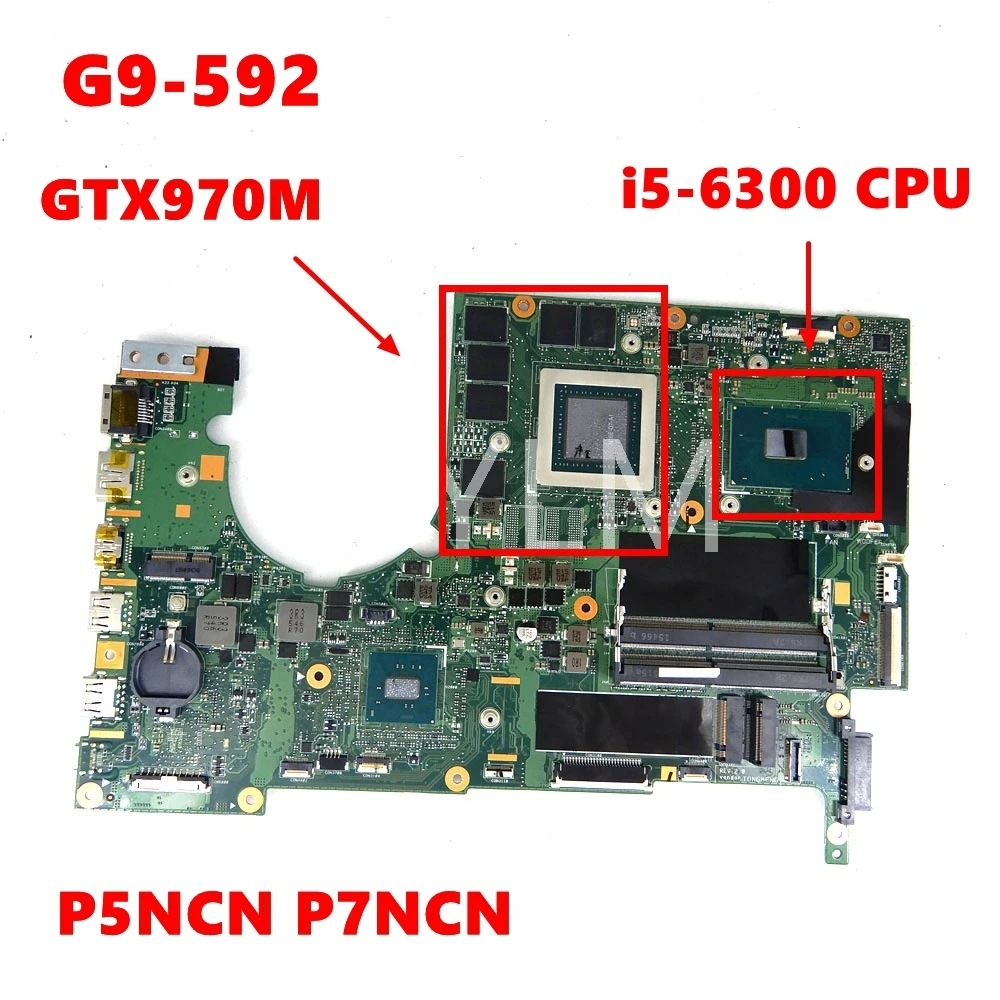 Материнская плата для ноутбука ACER Predator 15 G9-591 G9-591R G9-592 P5NCN/P7NCN i5-6300 CPU GTX970M GPU