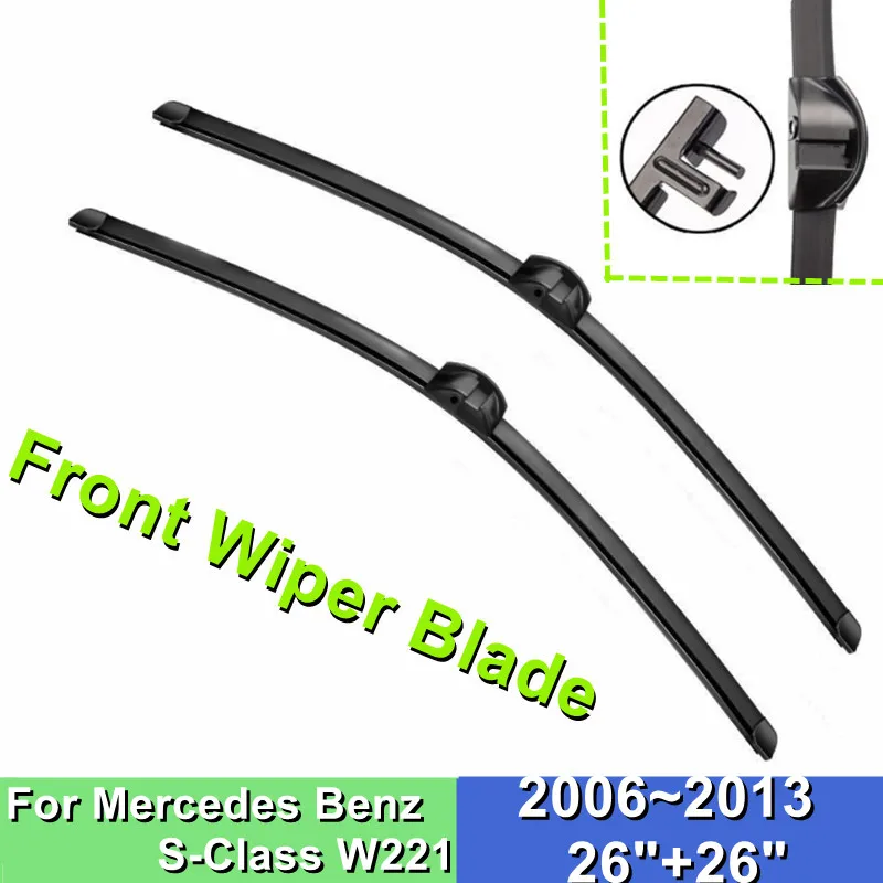 

Передняя щетка стеклоочистителя для Mercedes Benz S-Class W221 26 дюймов + 26 дюймов, лобовое стекло автомобиля 2006 ~ 2013