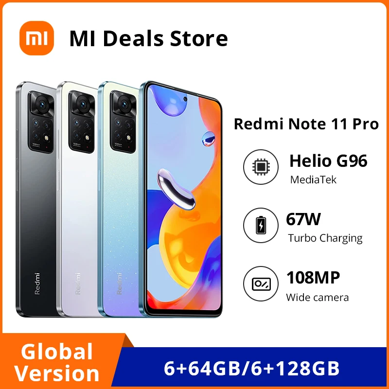 Global Version Xiaomi Smartphone Redmi Note 11 Pro 64GB/128GB MediaTek Helio G96 Octa Core 108MP Quad Camera 67W Turbo Charging