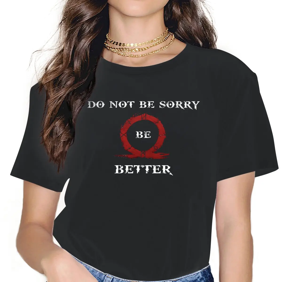 

Fashion Do Not Be Sorry Be Better Essential T-Shirts for O Neck Cotton T Shirts God of War Game Short Tees Summer Clothes