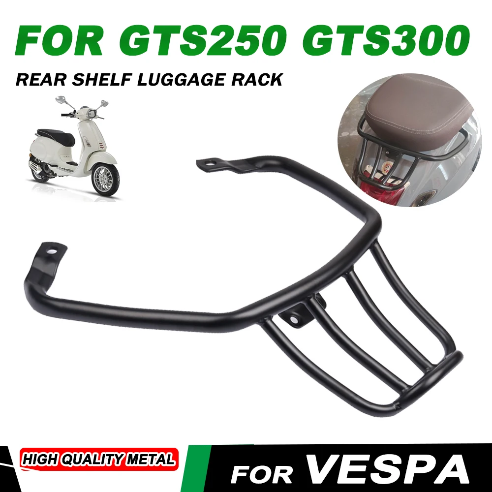 

Rear Luggage Rack Carrier Case For Vespa GTS300 GTS250 GTV300 GTS 300 2008 - 2023 Motorcycle Accessories Support Holder Bracket