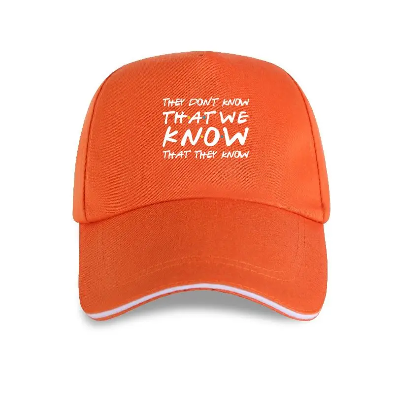 

new cap hat They dont know that we know that they know joey phoebe chandler and monica they dont know that we know that they kn