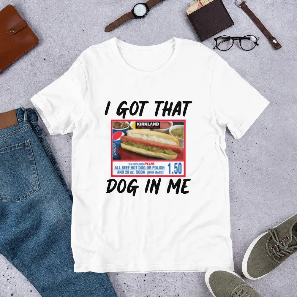 I Got That Hot Dog In Me Keep 150 Dank Meme Quote T Shirt Out Of Pocket Humor Funny Saying Edgy Joke Trendy For Her