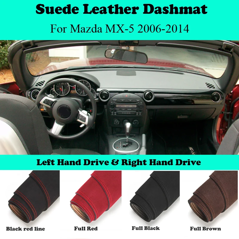 

Ornaments Car-styling Suede Leather Dashmat Dashboard Cover Dash Mat For Mazda MX-5 MX5 Miata III MK3 NC 2006 2007 2010 - 2014