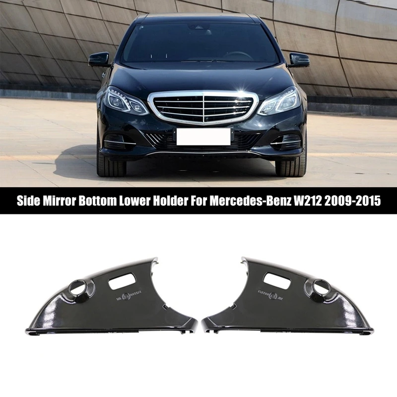 

Car Rearview Side Mirror Bottom Lower Holder for Mercedes-Benz W212 2009-2015 S-Class W221 2009-2013 GLK 2012-2015 Right