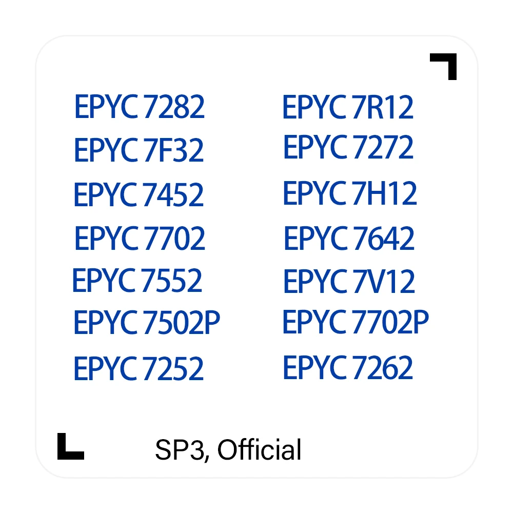 EPYC 7282 7R12 7F32 7272 7452 7H12 7702 7642 7552 7V12 7502P 7702P 7252 ...