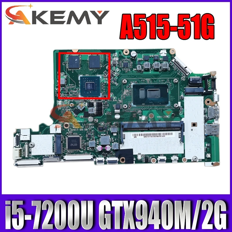 

for ACER A515-51G A615-51G A315-53G Laptop motherboard C5V01 LA-E892P CPU i5 7200U GPU GTX940M 2G 4G RAM DDR4 100% test work