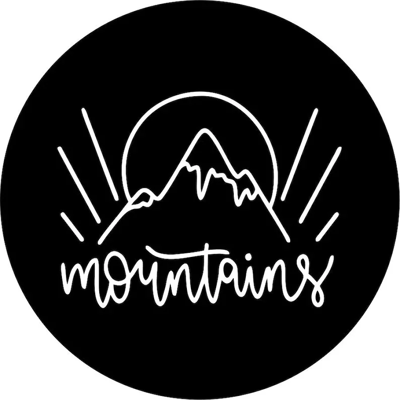 

Mountains are Calling (any color graphic) Spare Tire Cover for any Vehicle, Make, Model and Size - Jeep, RV, Travel Trailer,