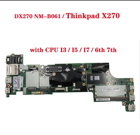 Материнская плата для ноутбука Lenovo Thinkpad X270, материнская плата для ноутбука DX270 с процессором I3/I5/I7, 6, 7, 100%, рабочий тест на отправку