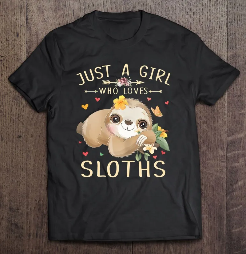 

Just A Girl Who Loves Sloths Cute Sloth Flower Butterflies Hearts Oversized T-Shirt Kawaii Top Black Oversize Men Unisex Blank