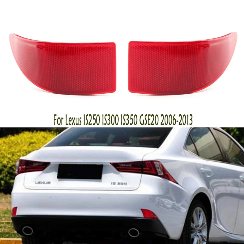 1 пара для Lexus IS250 IS300 IS350 GSE20 06-13 задний бампер отражатель стоп-сигнал фонарь