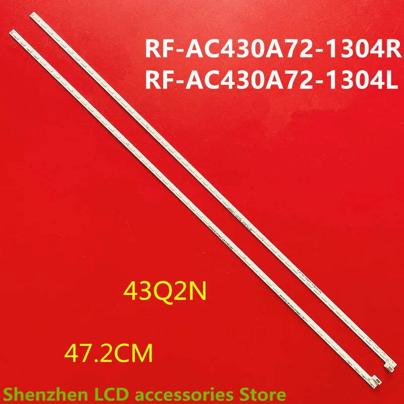 

FOR 43Q2N RF-AC430A72-1304R RF-AC430A72-1304L 850126698 8501 aluminium 100%new LCD TV backlight bar left + right