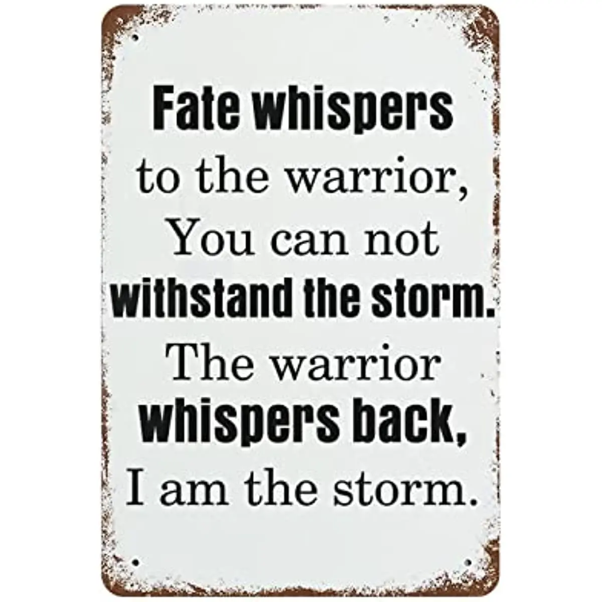 

Fate Whispers to The Warrior, You Can Not Withstand The Storm.'The Warrior Whispers Back, I Am The Storm. Print Poster