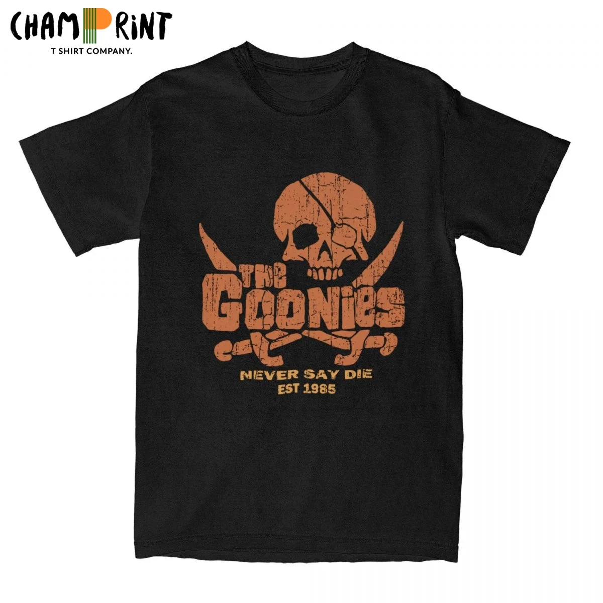 

Never Say Die The Goonies T-Shirts for Men Fashion 100% Cotton Tees Crewneck Short Sleeve T Shirt Gift Idea Clothes