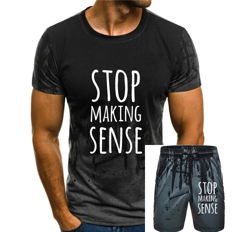 

Stop Making Sense T-Shirt Top T-Shirts Fitness Fashionable Men T Shirt Hip Hop Cotton Christmas Clothing Aesthetic Tees
