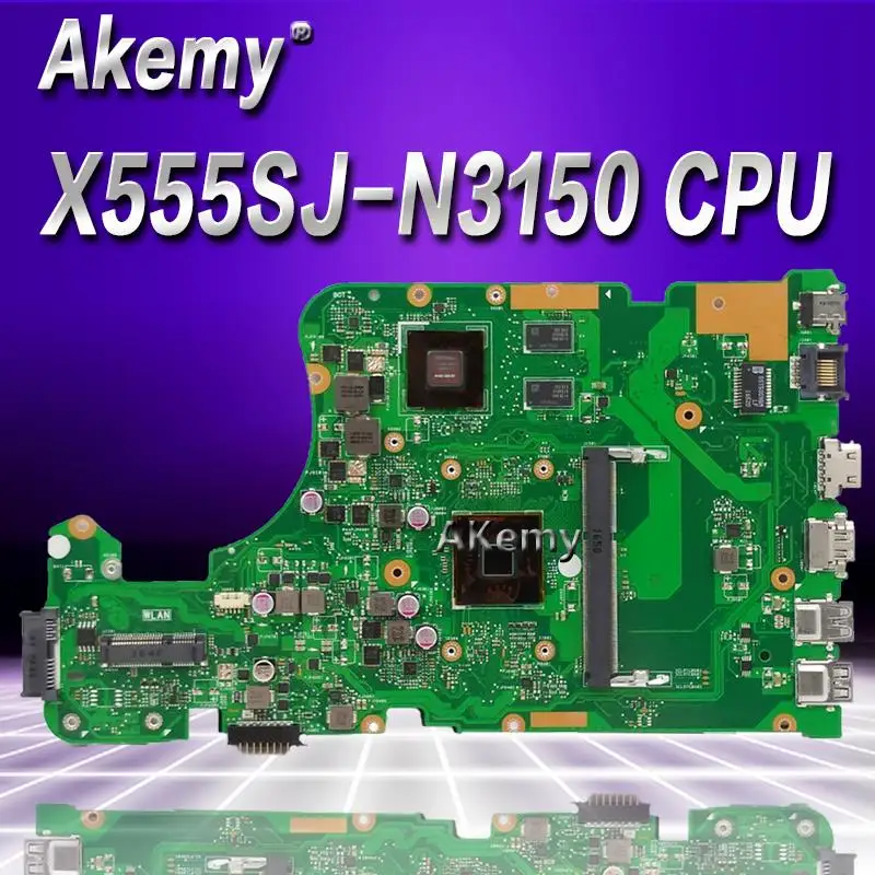 Akemy X555SJ Notebook Motherboard N3150 CPU For Asus X555S X555SJ A555S laptop Motherboard X555SJ Mainboard X555SJ motherboard