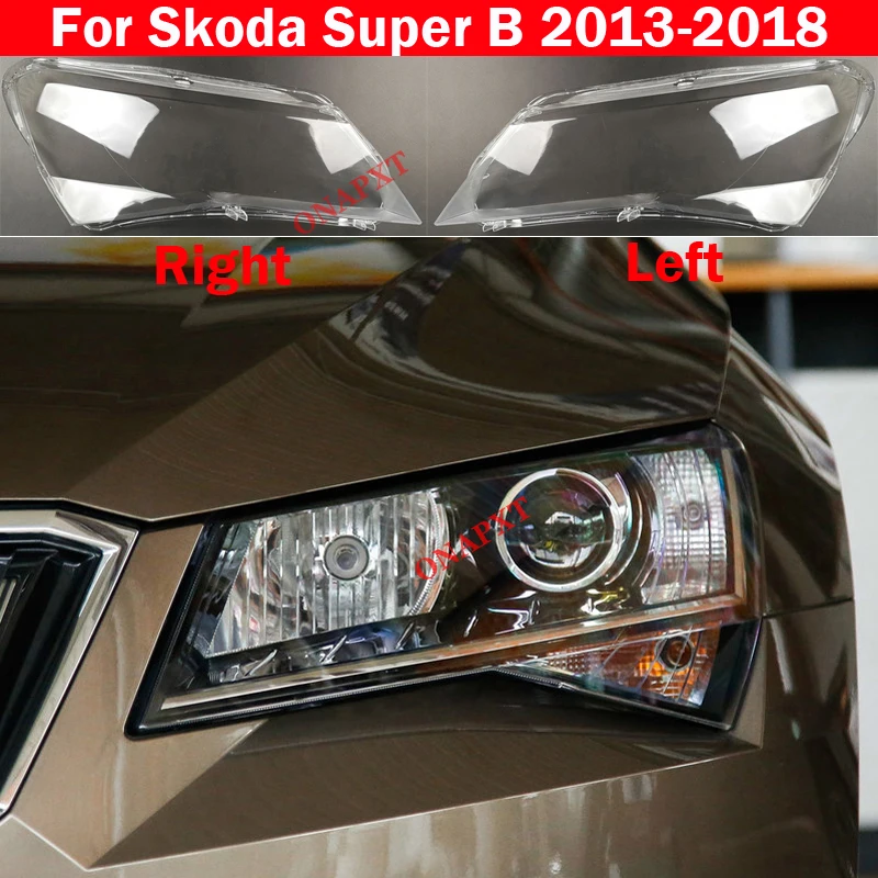 For Skoda Super B 2013-2018 Superb Car Front Headlight Cover Transparent Lens Shell Lampshade Auto Glass Case
