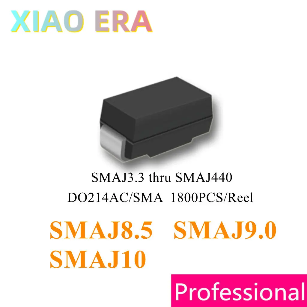 

SMAJ8.5 SMAJ9.0 SMAJ10 SMA DO214AC китайские телевизоры SMAJ8.5A SMAJ9.0A SMAJ10A SMAJ8.5CA SMAJ9.0CA SMAJ10CA, 1800 шт.