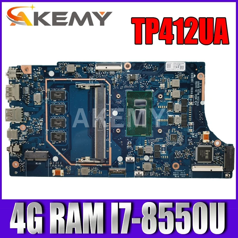 

Akemy TP412UA 4GB /i7-8550U Motherboard For ASUS VivoBook Flip TP412UA TP412U Laotop Mainboard Motherboard