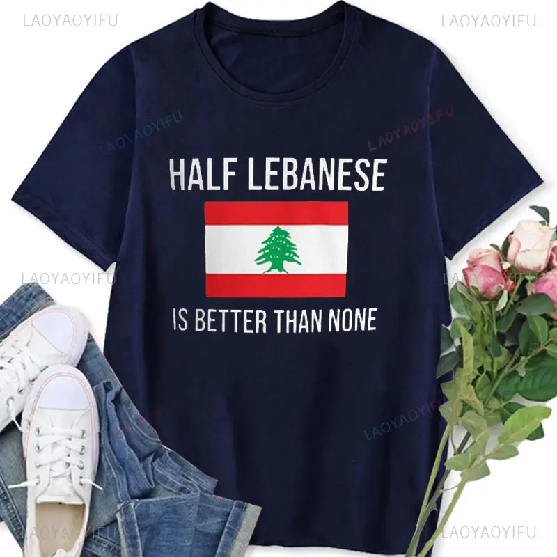 Хлопковая футболка унисекс Половина ливанского лучше чем нет Ливан забавный