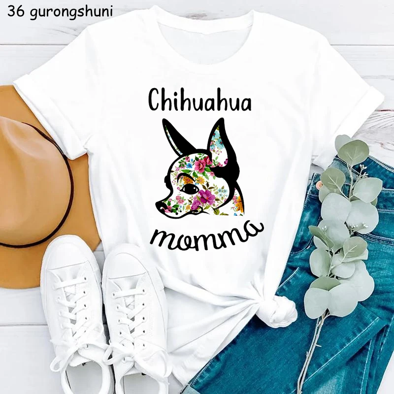 

Chihuahua Mom Graphic Print Tshirt Women Dog Lover Flowers T-Shirt Femme Harajuku Kawaii Clothes Summer Fashion T Shirt Female