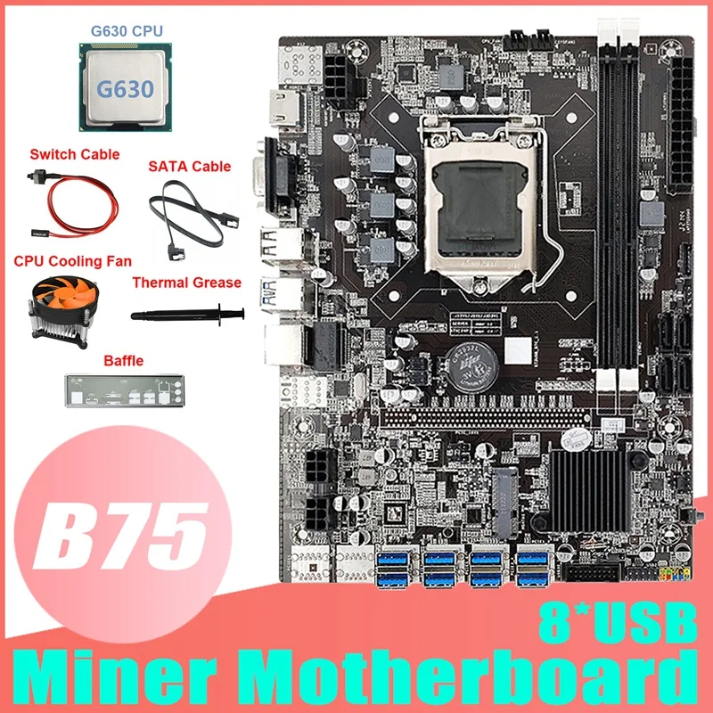 B75 8USB ETH Mining Motherboard+G630 CPU+Fan+Switch Cable+SATA Cable+Baffle+Thermal Grease B75 BTC Miner Motherboard