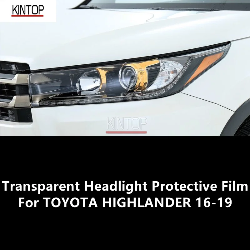 

For TOYOTA HIGHLANDER 16-19 TPU Transparent Headlight Protective Film, Headlight Protection,Film Modification