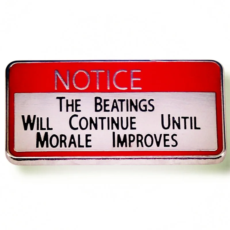 

The Beatings Will Continue Until Morale Improves Enamel Pin Brooch Metal Badges Lapel Pins Brooches Jewelry Accessories