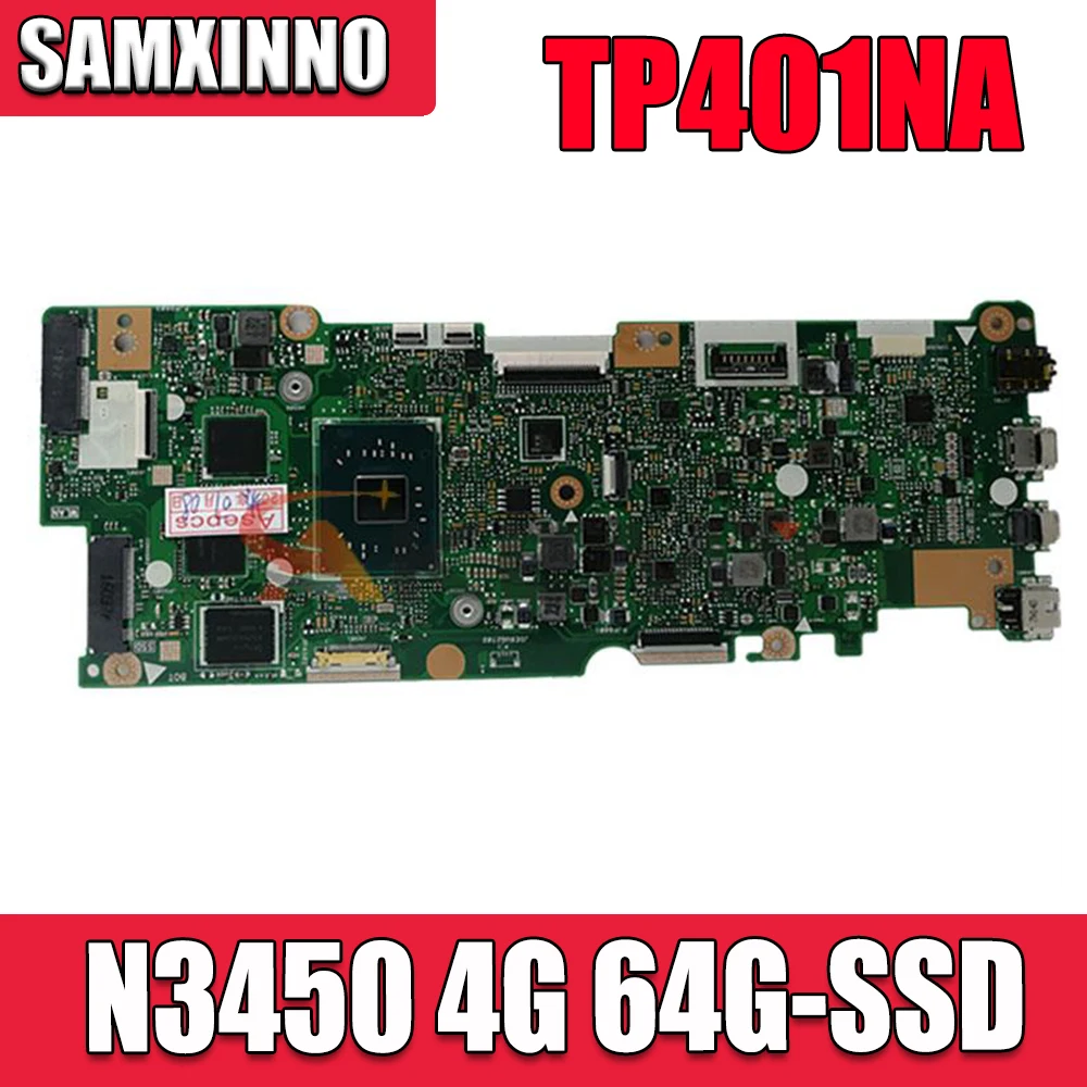 

Материнская плата TP401NA с N3450 / 4G / 64G-SSD для Asus Vivobook Flip TP401NA TP401N TP401MA TP401MA TP401MAS материнская плата для ноутбука