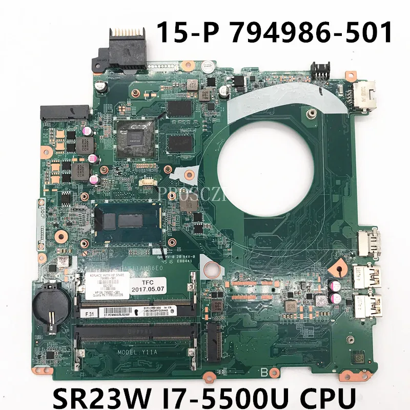 

794986-001 794986-501 794986-601 материнская плата для ноутбука HP 15-P материнская плата DAY11AMB6E0 с процессором SR23W I7-5500U 100% полностью протестирована ОК