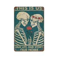 metal tin sign%ef%bc%8cretro style%ef%bc%8c novelty poster%ef%bc%8ciron painting%ef%bc%8cskeleton couple this is us our life our story our home tin sign valenti