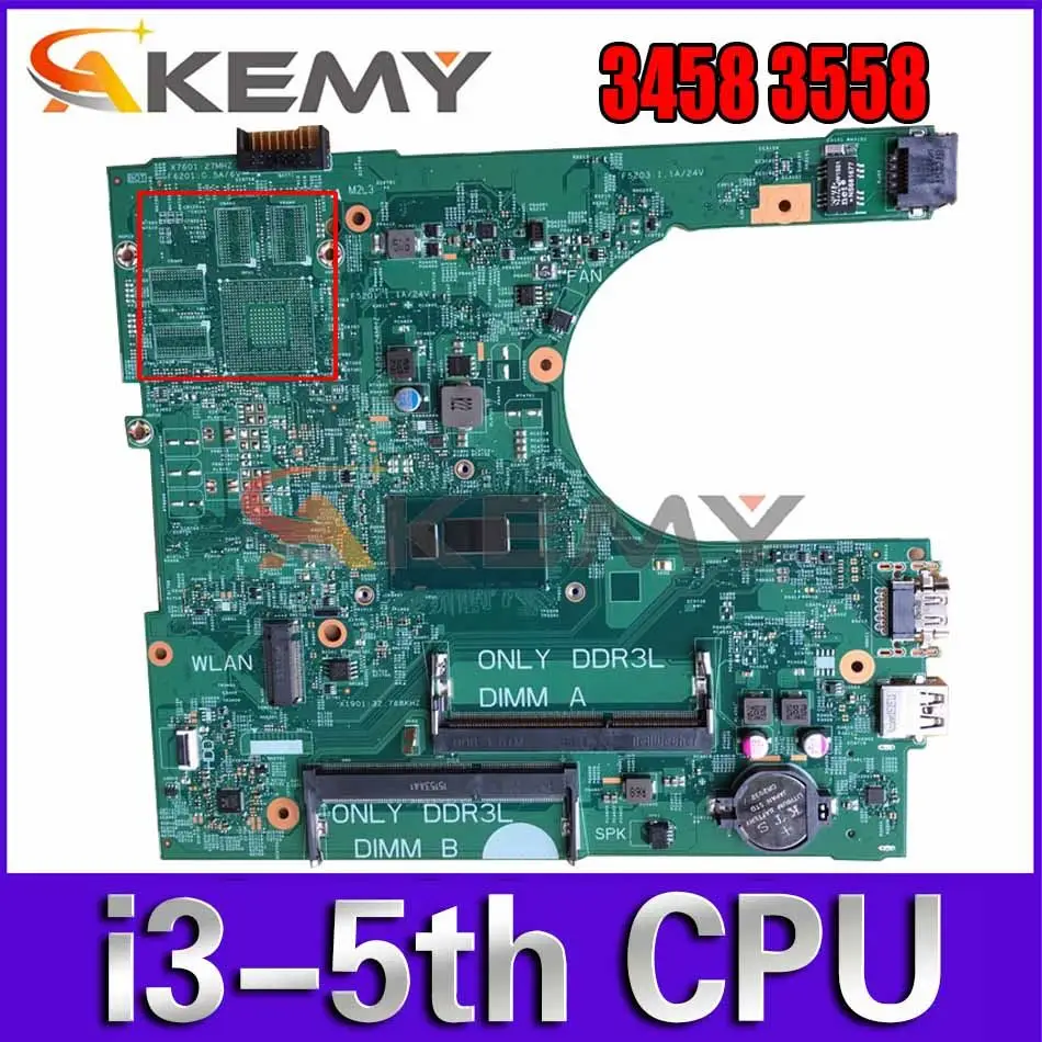 

Akemy i3-5th CPU FOR Dell Inspiron 3458 3558 Motherboard 14216-1 1XVKN CN-0MY4NH MY4NH Mainboard 100% tested