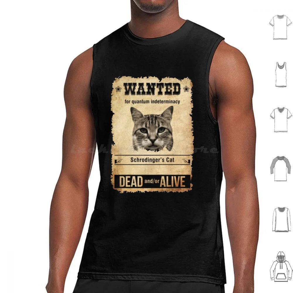 

Funny Physics Gift-Wanted Cat Dead And / Or Alive For Women Men Tank Tops Print Cotton Physics Quantum Cat