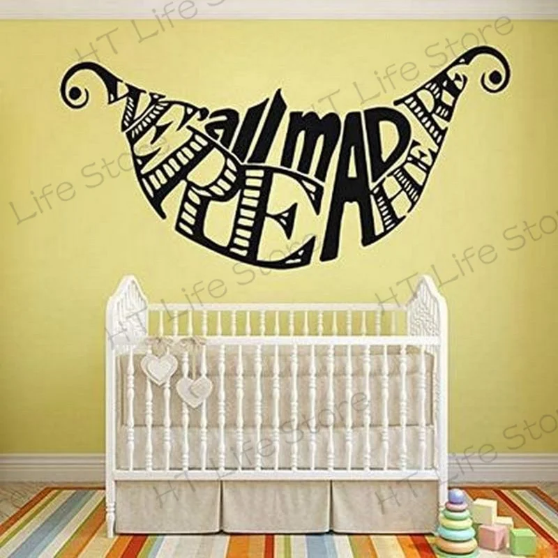 

Alice In Wonderland Wall Sticker Quote Cheshire Cat Sayings We Are All Mad Here Vinyl Decals Nursery Wall Decal Home Decor